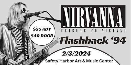 Flashback '94 - The Nirvanna Experience Limited Edition Tour | Safety Harbor Art And Music Center