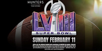 Super Bowl Watch Party @ Hunters Palm Springs | Hunters Palm Springs, East Arenas Road, Palm Springs, CA, USA