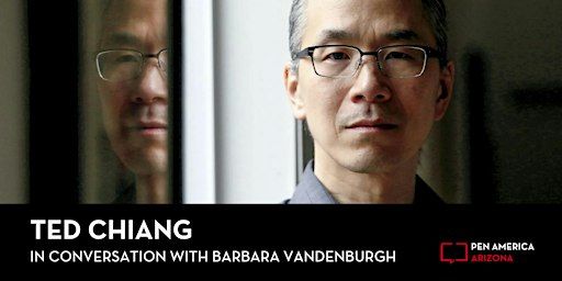 Ted Chiang in Conversation with Barbara VanDenburgh | Changing Hands Bookstore