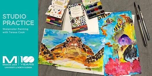 Studio Practice: Watercolor Painting with Teresa Cook | MOCA Jacksonville