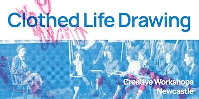 Clothed Life Drawing | All Abilities Welcome | Shieldfield Art Works / The Holy Biscuit