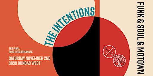 The Intentions LIVE at 3030 | 3030 Dundas St W