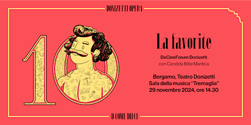 "La favorite" - DeCineForum Donizetti | D come Dieci | Teatro Gaetano Donizetti- Bergamo