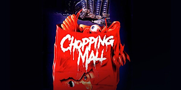 CHOPPING MALL: Special Presentation | Paradigm Cinemas: Gateway Fort Lauderdale