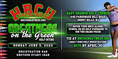 HBCU Greatness presents "Greatness on the Green" Golf Outing | East Orange Golf Course
