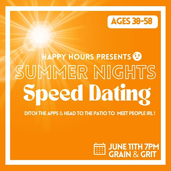 Summer Speed Dating @ Grain & Grit Ages 38–58 | Grain & Grit Beer Co.