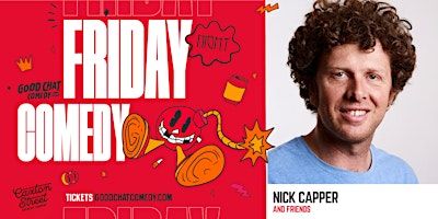 Friday Night Comedy w/ Nick Capper & Friends! | Good Chat Comedy Club