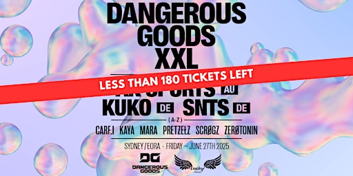 Dangerous Goods & Lucky Presents XXL | SNTS (DE), KUKO (DE), AK SPORTS (UK) | Plaza Hotel Sydney