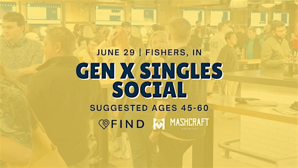 (WOMEN SOLD OUT) Gen X Singles Social | Fishers, IN | MashCraft Fishers