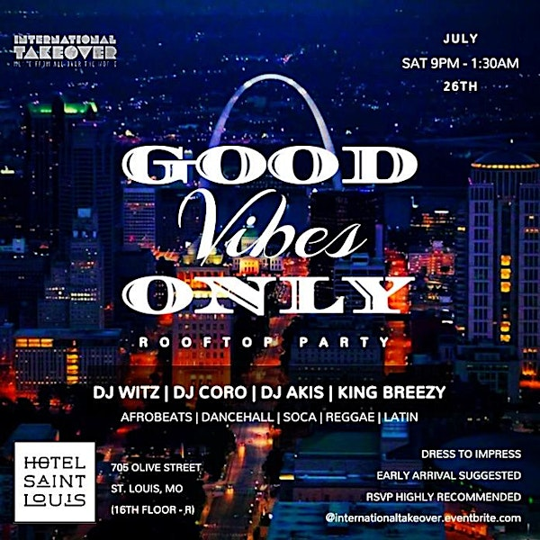 GOOD VIBES ONLY ROOFTOP PARTY | Hotel Saint Louis, Autograph Collection
