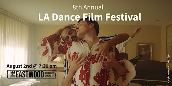 LA Dance Film Festival! | Eastwood Performing Arts Center