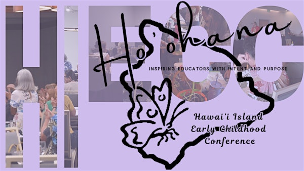 Hawai'i Island Early Childhood Conference 2025 | Courtyard King Kamehameha's Kona Beach Hotel