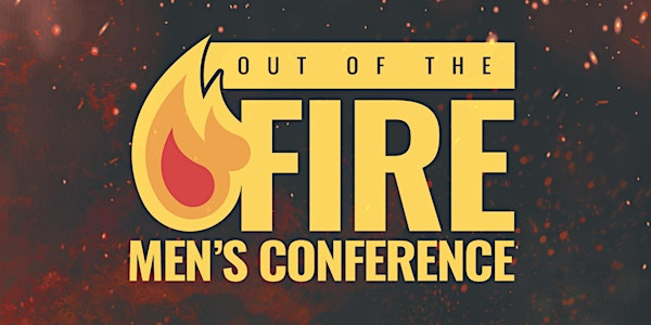 Out of the Fire Men's Conference 2025 | Hope Crossings Church