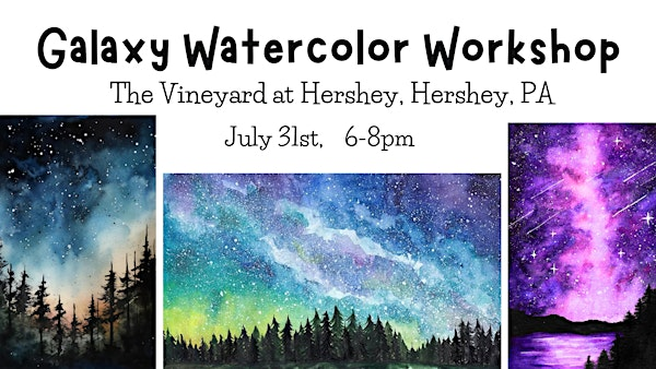 Galaxy Watercolor class at The Vineyard at Hershey | The Vineyard at Hershey