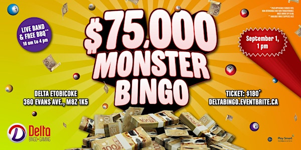 Delta Etobicoke: $75,000 Monster Bingo | Delta Bingo & Gaming