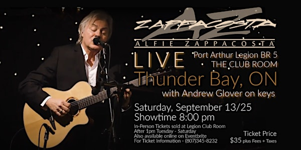 ALFIE ZAPPACOSTA LIVE - Port Arthur Legion, Thunder Bay ON | 229 Van Norman St