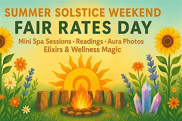 Solstice Fair Rates Days | Healing Power of Flowers
