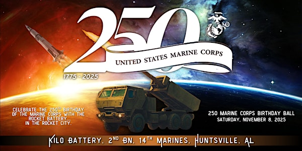 250th Marine Corps Birthday Ball Hosted By Kilo Battery | U.S. Space & Rocket Center