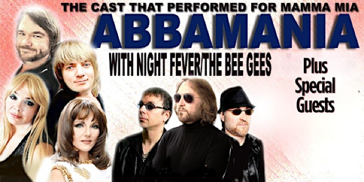 Abbamania &  Bee Gees Night Fever + Special Guests | The Empire Theatre