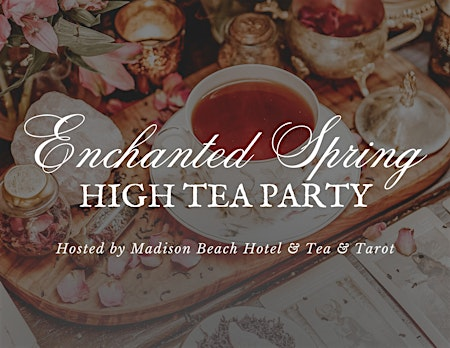 Enchanted Spring High Tea| Madison Beach Hotel & Tea & Tarot, Sun, April 26 | Madison Beach Hotel, Curio Collection by Hilton