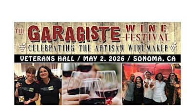8th  Annual Garagiste Wine Festival: Northern Exposure | Sonoma Veterans Memorial Hall