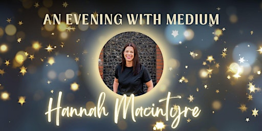 An Evening with  Medium Hannah Macintyre - Glastonbury | The Assembly Rooms Of Glastonbury Ltd