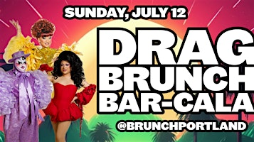 DRAG BRUNCH BAR-CALA (Sunday JULY 12th) | Bar Cala