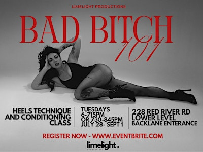 BAD BITCH 101 - 730PM CLASS | 228 Red River Rd