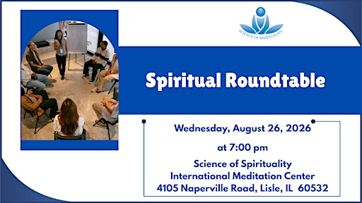 Spiritual Roundtable | Science of Spirituality International Meditation Center