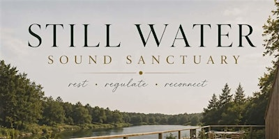 Still Water Sound Sanctuary | Still water retreat