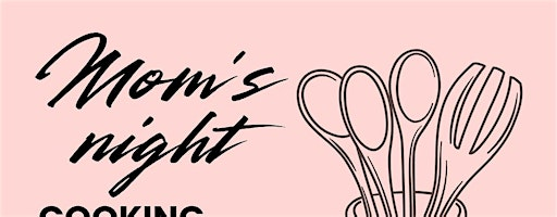 Moms' Night Out | Thought Design