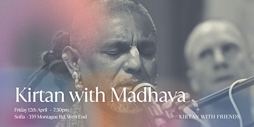 Kirtan with Madhava + Vegan Dessert | SOBA West End