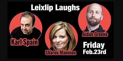 Leixlip Laughs February 23rd | The Salmon Leap Inn