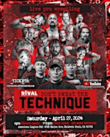 Rival Pro Wrestling; "Don't Sweat the Technique" | American Legion Post 241, Maine Avenue, Baldwin Park, CA, USA