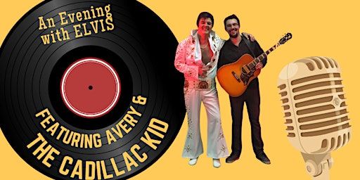 An Evening with Elvis Featuring Avery & The Cadillac Kid | Mayfair United Church