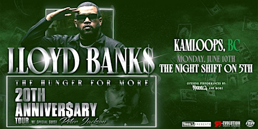 Lloyd Banks in Kamloops June 10th The Night Shift on 5th with Peter Jackson | The Night Shift on 5th