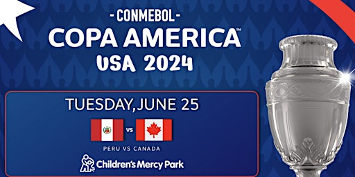 Peru vs. Canada - Copa América - Matchday 2 of 3 #ArlingtonVA #WatchParty | Inca Social