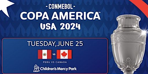 Peru vs. Canada - Copa América - Matchday 2 of 3 #ArlingtonVA #WatchParty | Inca Social