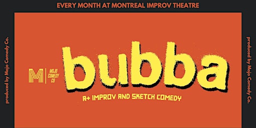 Bubba at Montreal Improv Theatre | Impro Montréal / Montreal Improv