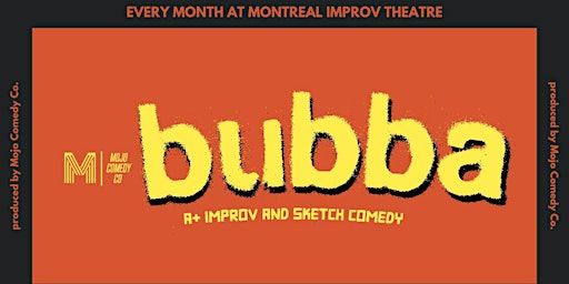 Bubba at Montreal Improv Theatre | Impro Montréal / Montreal Improv