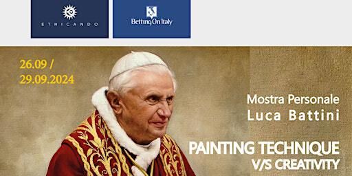 Mostra personale PAINTING TECHNIQUE V/S CREATIVITY di Luca Battini | ETHICANDO GALLERY