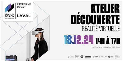 Atelier Découverte - VR - Mercredi 18 décembre | Laval Virtual Center