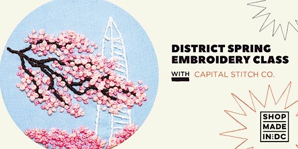 District Spring Embroidery Class w/Capital Stitch Co | Shop Made in DC - Georgetown - 1304 Wisconsin Ave NW