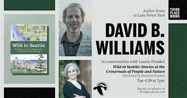 David B. Williams with Laurie Frankel — 'Wild in Seattle' | Third Place Books