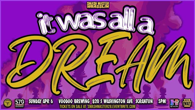 SMASH MASTER WRASSLIN' 28: IT WAS ALL A DREAM | Voodoo Brewing Co