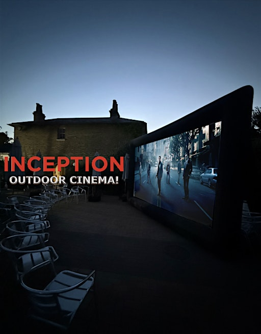 Inception | The Garden Screen | Outdoor Cinema! | Gardener's Cottage Café
