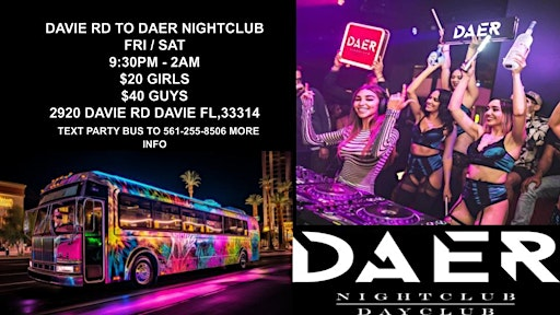 OFFICAL DAER NIGHTCLUB DAVIE RD PICK UP | 2920 Davie Rd