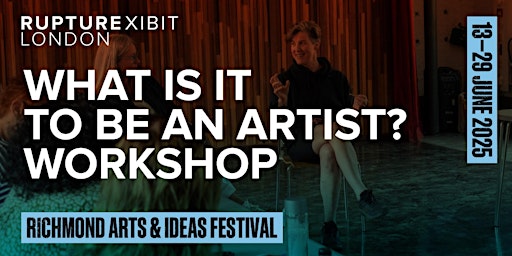 RuptureXIBIT: Examining and Expanding your ART Practice Workshop | RuptureXIBIT (+Studio)