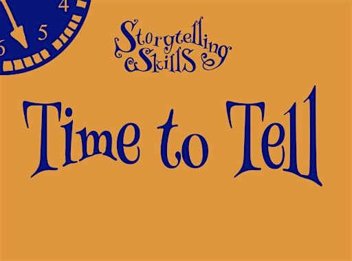 Storytelling Skills - Time to Tell | Orchard Square, workshop 14