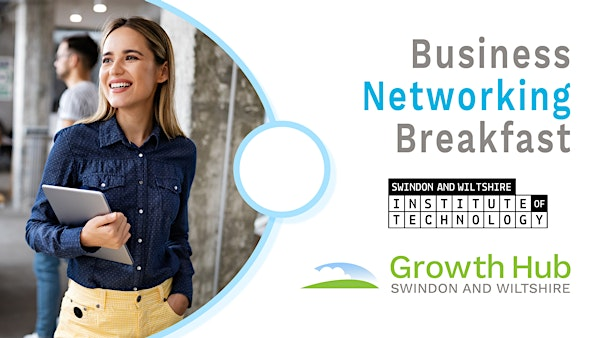 Swindon and Wiltshire Growth Hub  Business Networking Breakfast with IoT | Swindon and Wiltshire Institute of Technology